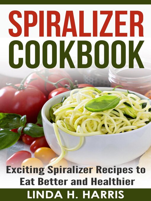 Cover image for Spiralizer Cookbook